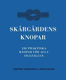 Skärgårdens knopar : 100 praktiska knopar för alla tillfällen