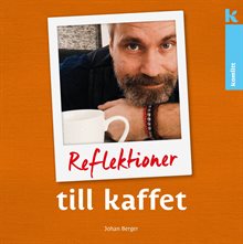 Reflektioner till kaffet