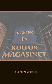 Slakten på Kulturmagasinet