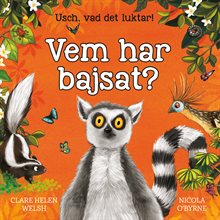 Usch vad det luktar! : vem har bajsat?