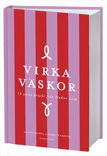 Virka väskor : 18 unika projekt från Studioo Loop