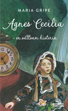 Agnes Cecilia : en sällsam historia