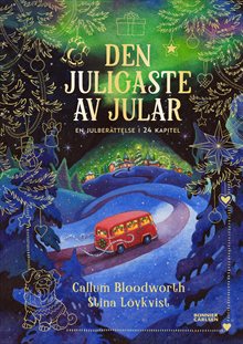 Den juligaste av alla jular: En julberättelse i 24 kapitel