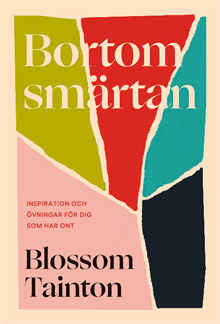 Bortom smärtan : inspiration och övningar för dig som har ont