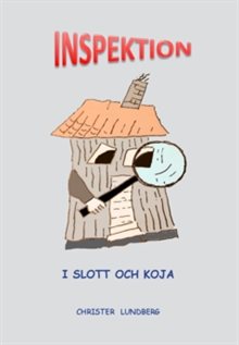 Inspektion : i slott och koja