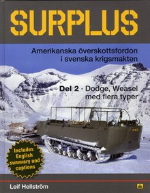 Surplus : amerikanska överskottsfordon i svenska krigsmakten. Del 2, Dodge, Weasel med flera typer