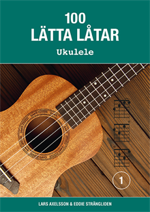 100 lätta låtar ukulele 1