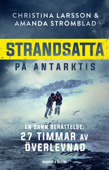 Strandsatta på Antarktis : 27 timmar av överlevnad